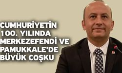 Cumhuriyetin 100. yılında Merkezefendi ve Pamukkale'de büyük coşku