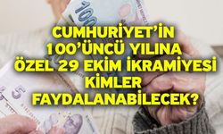 Cumhuriyet’in 100’üncü yılına özel 29 Ekim ikramiyesi! Kimler faydalanabilecek?