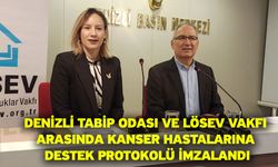 Denizli Tabip Odası ve LÖSEV Vakfı Arasında Kanser Hastalarına Destek Protokolü İmzalandı