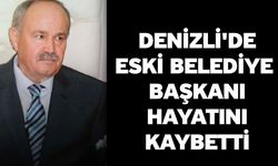 Denizli'de Eski Belediye Başkanı Hayatını Kaybetti