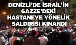 Denizli’de İsrail’in Gazze'deki hastaneye yönelik saldırısı kınandı