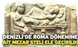 Denizli'de Roma dönemine ait mezar steli ele geçirildi