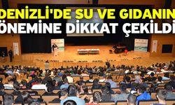 Denizli'de su ve gıdanın önemine dikkat çekildi