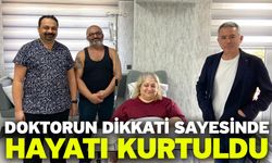 Doktorun Dikkati Sayesinde Hayatı Kurtuldu