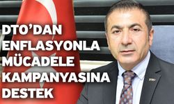 DTO’dan enflasyonla mücadele kampanyasına destek