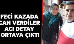 Feci kazada can verdiler! Acı detay ortaya çıktı