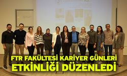 FTR Fakültesi Kariyer Günleri Etkinliği Düzenledi