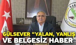 Gülsever “Yalan, Yanlış ve Belgesiz Haber”