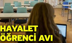 Hayalet öğrenci avı