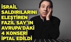 İsrail saldırılarını eleştiren Fazıl Say’ın Avrupa'daki 4 konseri iptal edildi