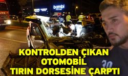 Kontrolden çıkan otomobil tırın dorsesine çarptı