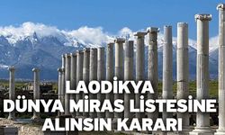 Laodikya Dünya Miras Listesine Alınsın Kararı