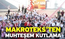 Makroteks’ten Muhteşem Kutlama