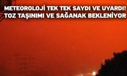 Meteoroloji tek tek saydı ve uyardı! Toz taşınımı ve sağanak bekleniyor