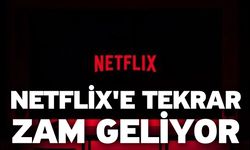 Netflix'e Tekrar Zam Geliyor