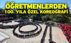 Öğretmenlerden 100. yıla özel koreografi