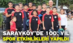 Sarayköy’de 100. Yıl spor etkinlikleri yapıldı