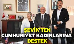 Şevik’ten Cumhuriyet kadınlarına destek