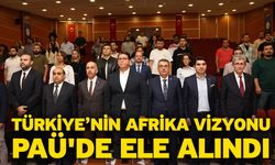 Türkiye’nin Afrika Vizyonu PAÜ'de Ele Alındı