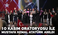 10 Kasım Oratoryosu İle Mustafa Kemal Atatürk Anıldı