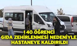 140 Öğrenci Gıda Zehirlenmesi Nedeniyle Hastaneye Kaldırıldı