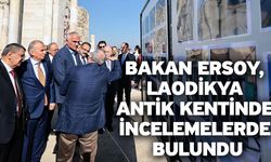 Bakan Ersoy, Laodikya Antik Kentinde incelemelerde bulundu