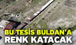 Bu Tesis Buldan’a Renk Katacak