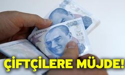 Çiftçilere müjde!