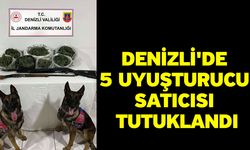 Denizli'de 5 uyuşturucu satıcısı tutuklandı