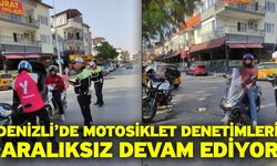 Denizli’de motosiklet denetimleri aralıksız devam ediyor