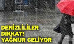 Denizlililer Dikkat! Yağmur Geliyor