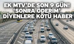 Ek MTV’de son 9 gün! ‘Sonra öderim’ diyenlere kötü haber