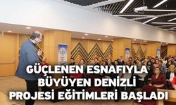 Güçlenen Esnafıyla Büyüyen Denizli projesi eğitimleri başladı