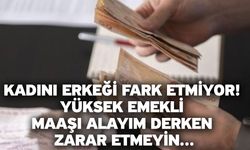 Kadını erkeği fark etmiyor! Yüksek emekli maaşı alayım derken zarar etmeyin…