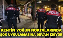 Kentin yoğun noktalarında şok uygulamasına devam ediyor