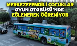 Merkezefendili Çocuklar Oyun Otobüsü’nde Eğlenerek Öğreniyor