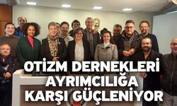 Otizm Dernekleri Ayrımcılığa Karşı Güçleniyor