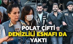 Polat Çifti Denizlili Esnafı da Yaktı