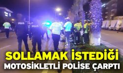 Sollamak istediği motosikletli polise çarptı