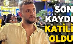 Son Kaydı Katili Oldu