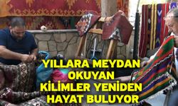 Yıllara meydan okuyan kilimler yeniden hayat buluyor