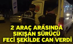 2 Araç Arasında Sıkışan Sürücü Feci Şekilde Can Verdi