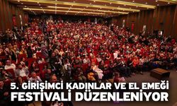 5. Girişimci Kadınlar Ve El Emeği Festivali Düzenleniyor