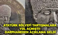 Atatürk rölyefi tartışmalara yol açmıştı! Darphaneden açıklama geldi