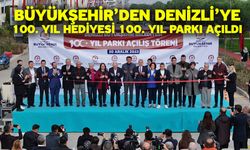 Büyükşehir’den Denizli’ye 100. Yıl hediyesi 100. Yıl parkı açıldı