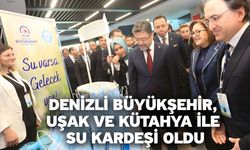 Denizli Büyükşehir, Uşak Ve Kütahya İle Su Kardeşi Oldu