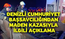 Denizli Cumhuriyet Başsavcılığından Maden Kazasıyla İlgili Açıklama