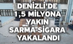 Denizli'de 1,5 milyona yakın sarma sigara yakalandı