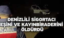 Denizlili Sigortacı Eşini Ve Kayınbiraderini Öldürdü