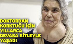 Doktordan korktuğu için yıllarca devasa kitleyle yaşadı